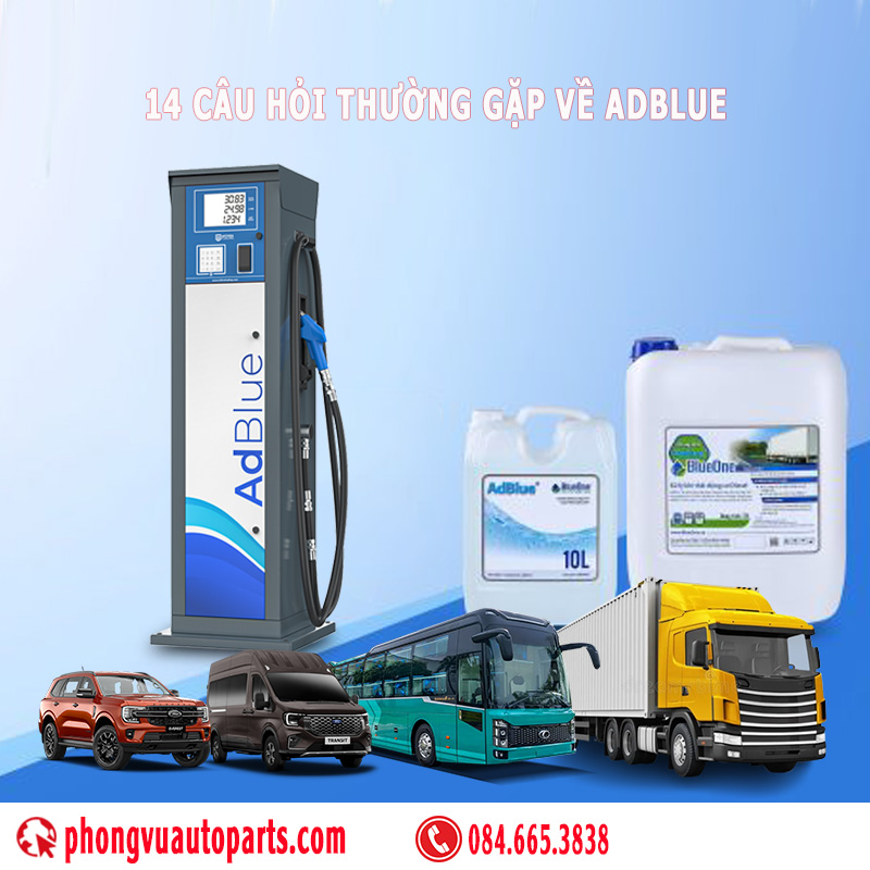 14 câu hỏi về AdBlue: Những điều cần biết về dung dịch xử lý khí thải xe diesel