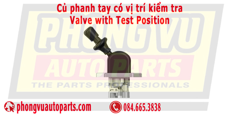 Củ phanh tay có vị trí kiểm tra (Valve with Test Position)