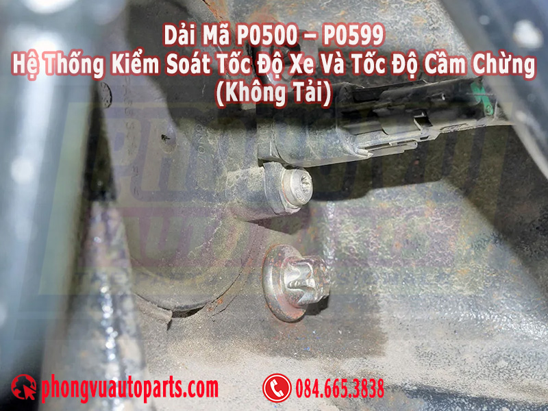 Dải Mã P0500 – P0599: Hệ Thống Kiểm Soát Tốc Độ Xe Và Tốc Độ Cầm Chừng (Không Tải)