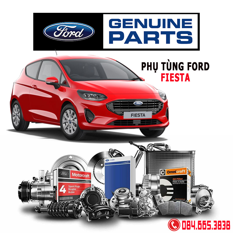 Phụ tùng Ford Fiesta, địa chỉ mua phụ tùng Ford Fiesta