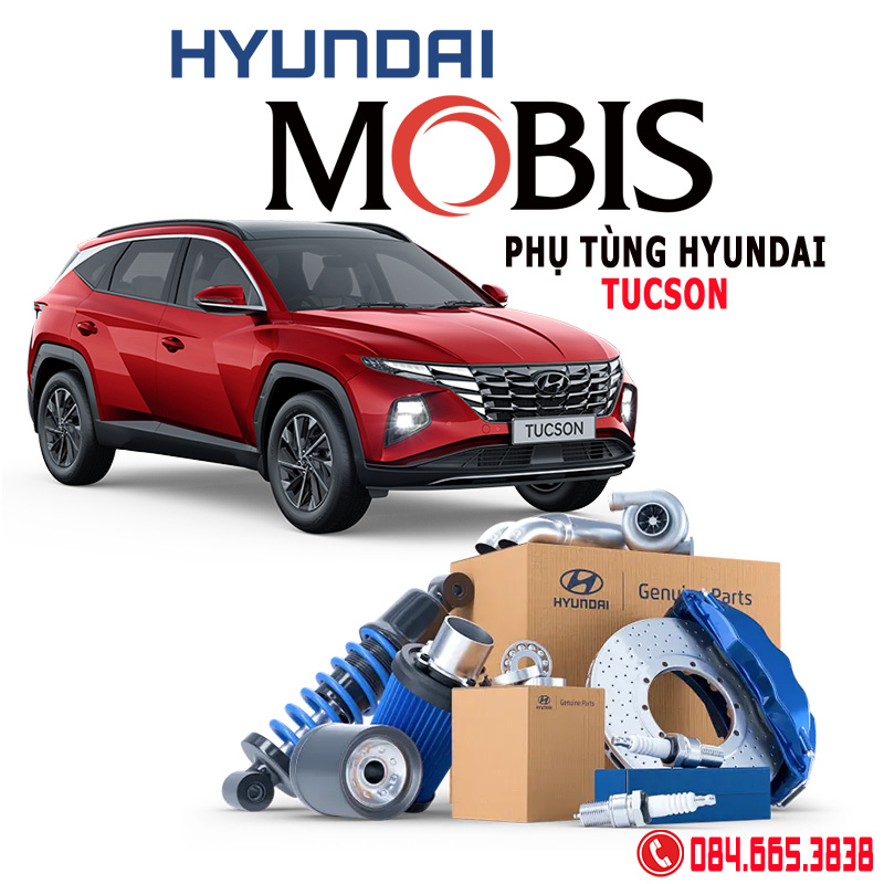 Phụ tùng Hyundai Tucson chính hãng, địa chỉ mua phụ tùng Hyundai Tucson chính hãng, giá phụ tùng Hyundai Tucson chính hãng