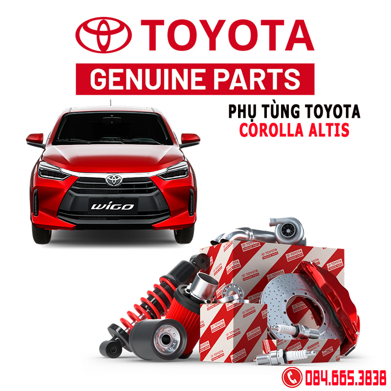 Phụ tùng Toyota Wigo chính hãng, địa chỉ mua phu tùng Toyota Wigo chính hãng, giá phụ tùng Toyota Wigo chính hãng