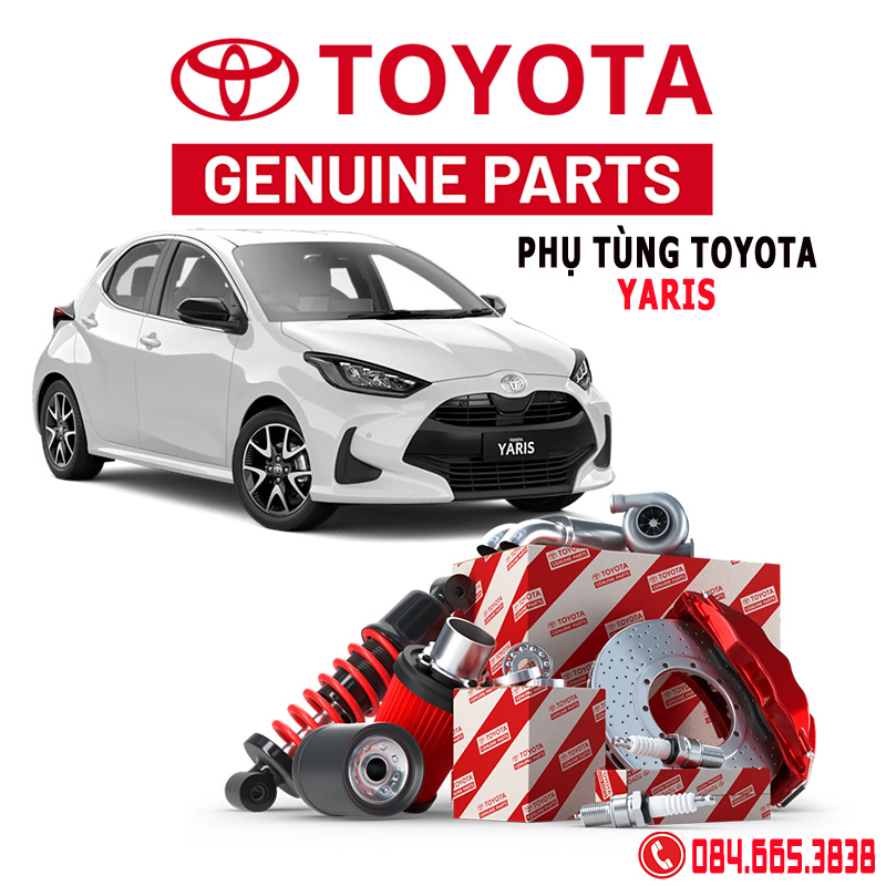 Phụ tùng Toyota Yaris chính hãng, địa chỉ mua phu tùng Toyota Yaris chính hãng, giá phụ tùng Toyota Yaris chính hãng