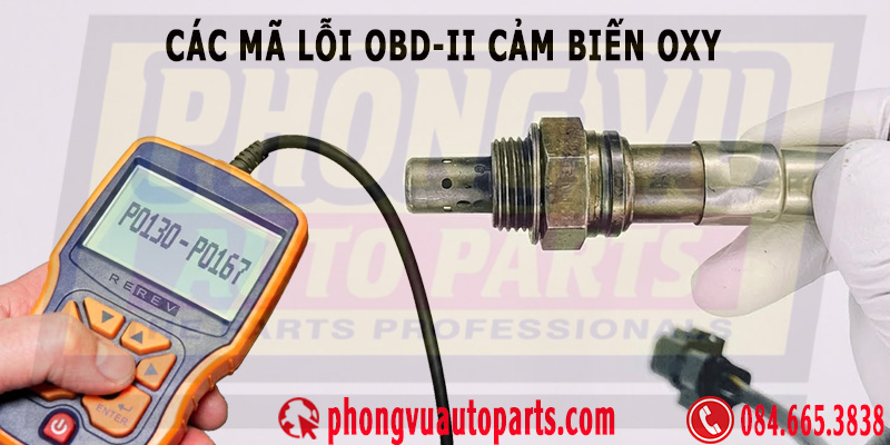 Mã lỗi cảm biến oxy - P0130 P0131 P0132 P0133 P0134 P0135 P0136 P0137 P0138 P0140 P0141