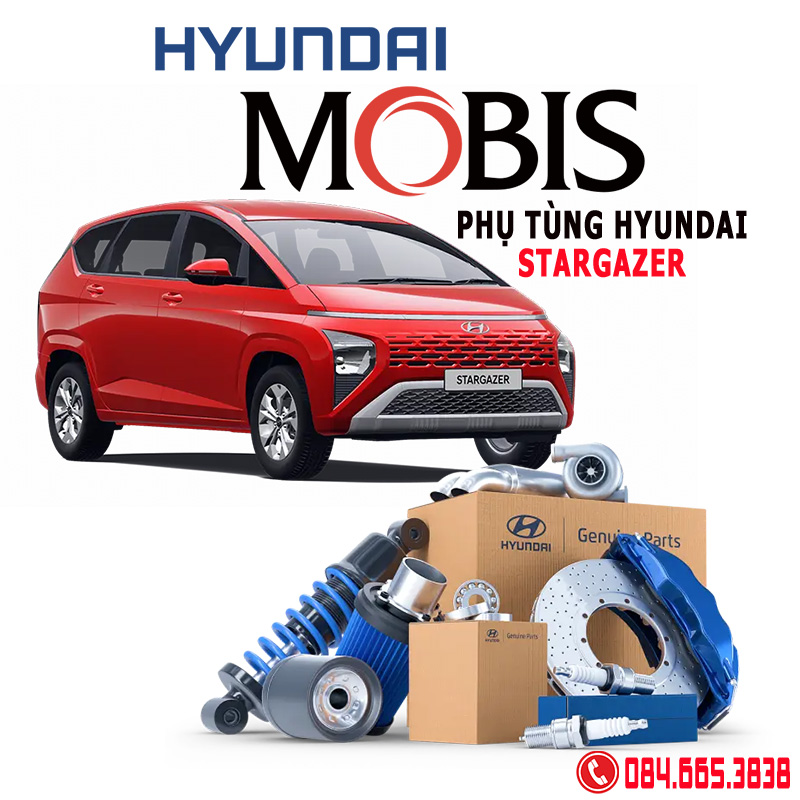 Phụ tùng Hyundai Stargazer chính hãng, địa chỉ mua phụ tùng Hyundai Stargazer chính hãng, giá phụ tùng Hyundai Stargaze chính hãng