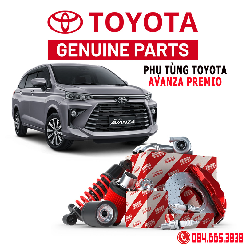 Phụ tùng Toyota Avanza Premio chính hãng, địa chỉ mua phu tùng Avanza Premio chính hãng, giá phụ tùng Toyota Avanza Premio chính hãng