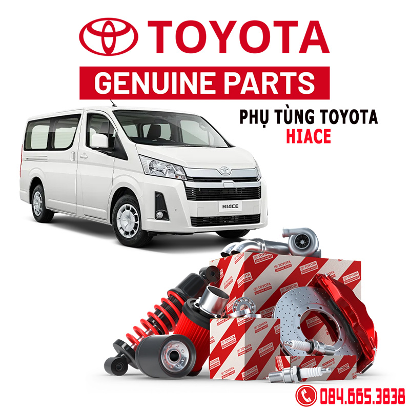 Phụ tùng Toyota Hiace chính hãng, địa chỉ mua phụ tùng Toyota Hiace chính hãng, giá phụ tùng Toyota Hiace chính hãng