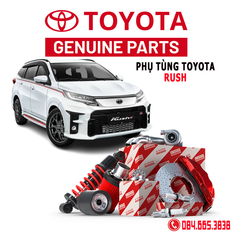 Phụ tùng Toyota Rush chính hãng, địa chỉ mua phụ tùng Toyota Rush chính hãng, giá phụ tùng Toyota Rush chính hãng