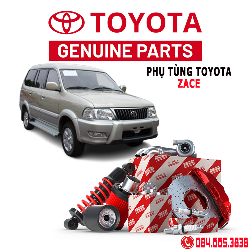 Phụ tùng Toyota Zace chính hãng, địa chỉ mua phụ tùng Toyota Zace chính hãng, giá phụ tùng Toyota Zace chính hãng