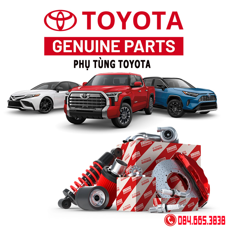 Phụ tùng Toyota chính hãng, địa chỉ mua phụ tùng Toyota, giá phụ tùng Toyota chính hãng