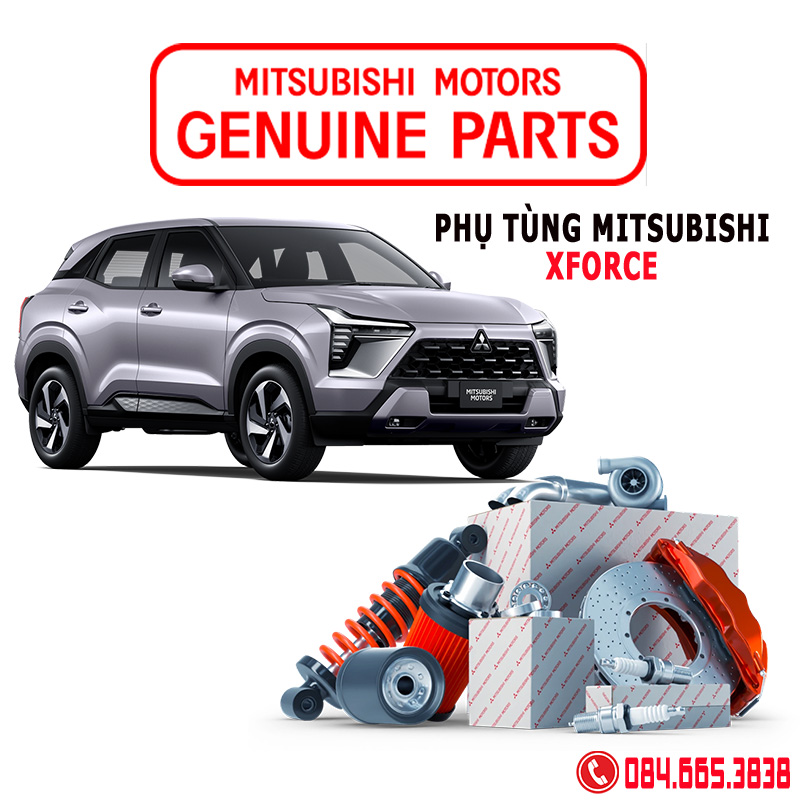 Phụ tùng Mitsubishi XForce, địa chỉ mua phụ tùng Mitsubishi Xforce, giá phụ tùng Mitsubishi XForce